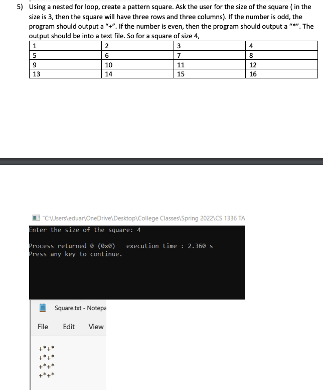 Solved 5) Using a nested for loop, create a pattern square. | Chegg.com