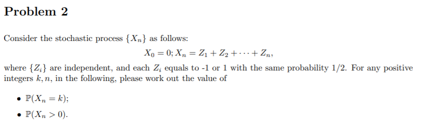 Solved Problem 2 Consider the stochastic process {Xn} as | Chegg.com