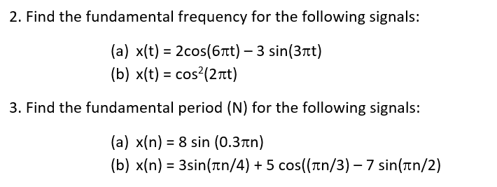 Solved 2. Find the fundamental frequency for the following | Chegg.com