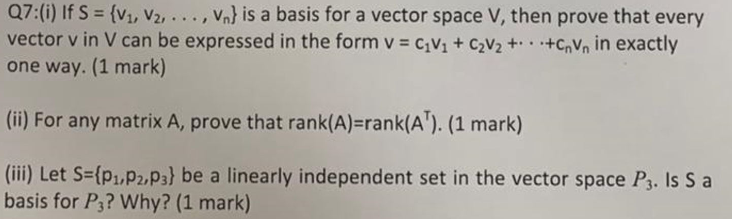 Solved Q7:(i) If S = {V1, V2, ..., Vn} is a basis for a | Chegg.com
