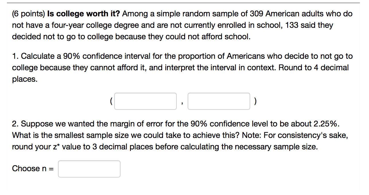 Solved (6 points) Is college worth it? Among a simple random | Chegg.com