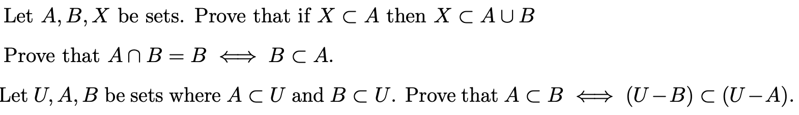 Solved Let A, B, X Be Sets. Prove That If X C A Then X CAUB | Chegg.com