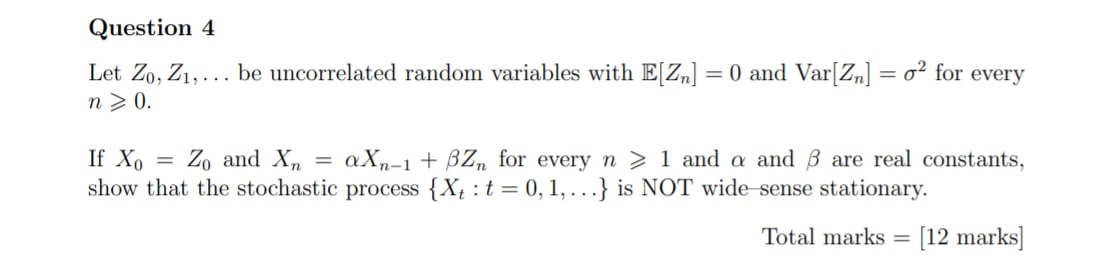 Solved Question 4 Let Zo, 21, ... be uncorrelated random | Chegg.com