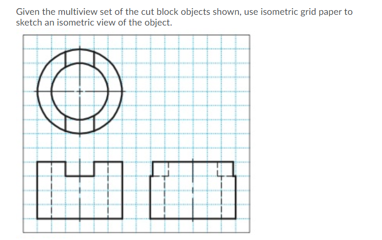 Solved Given the multiview set of the cut block objects | Chegg.com