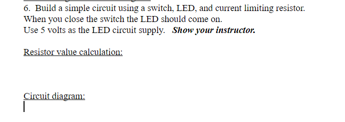 Solved 6. Build a simple circuit using a switch, LED, and | Chegg.com