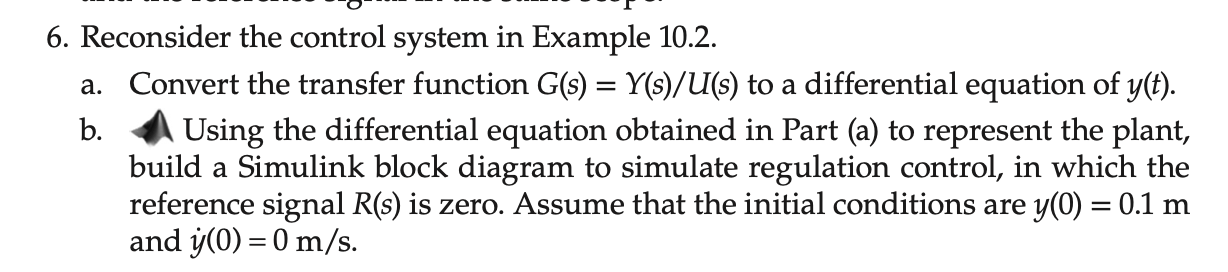 6. Reconsider the control system in Example 10.2. b. | Chegg.com
