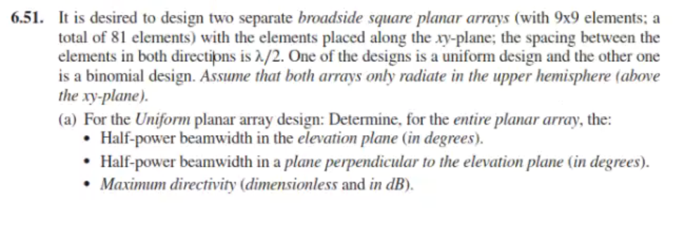 6.51. It is desired to design two separate broadside | Chegg.com