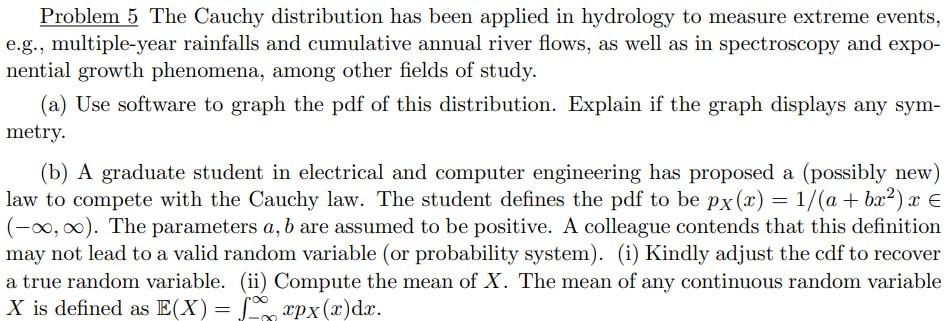 Solved Problem 5 The Cauchy distribution has been applied in | Chegg.com