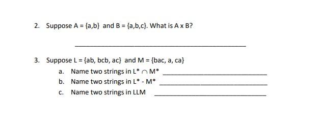 Solved 2. Suppose A={a,b} And B={a,b,c}. What Is A×B ? 3. | Chegg.com