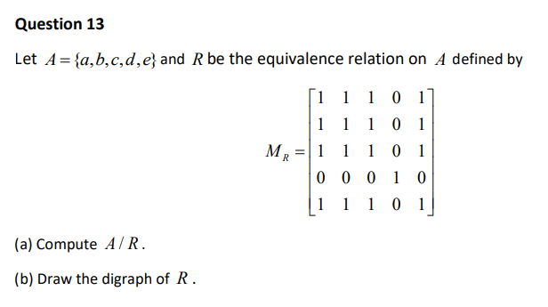 Solved Question 13 Let A={a,b,c,d,e) and R be the | Chegg.com