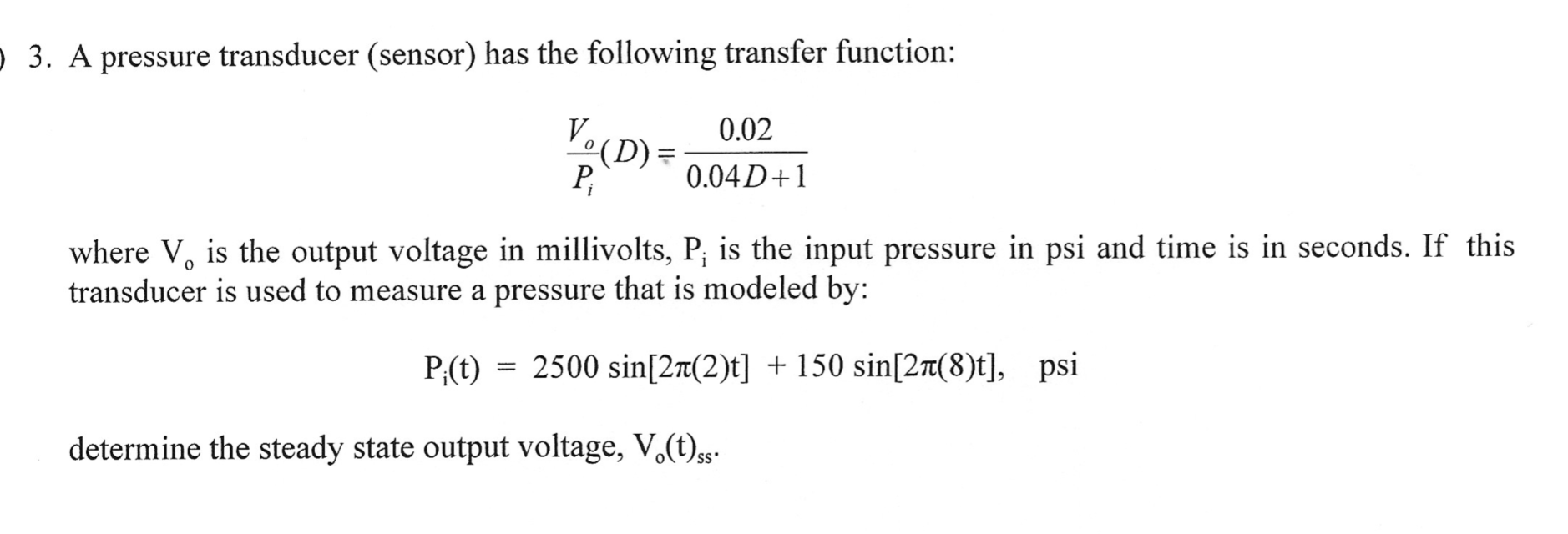 Solved 1 3. A pressure transducer (sensor) has the following | Chegg.com