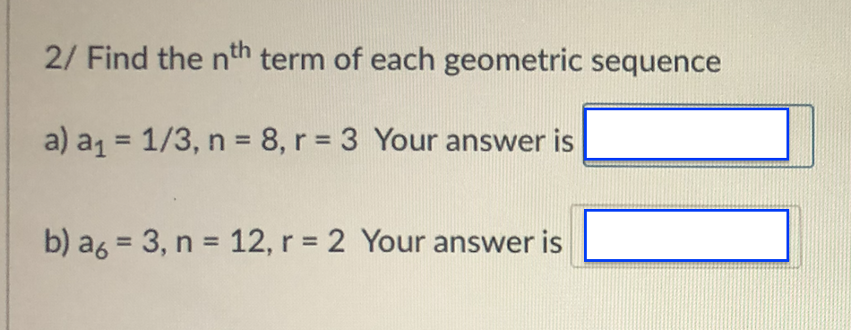 Solved 2/ Find The Nth Term Of Each Geometric Sequence A) | Chegg.com