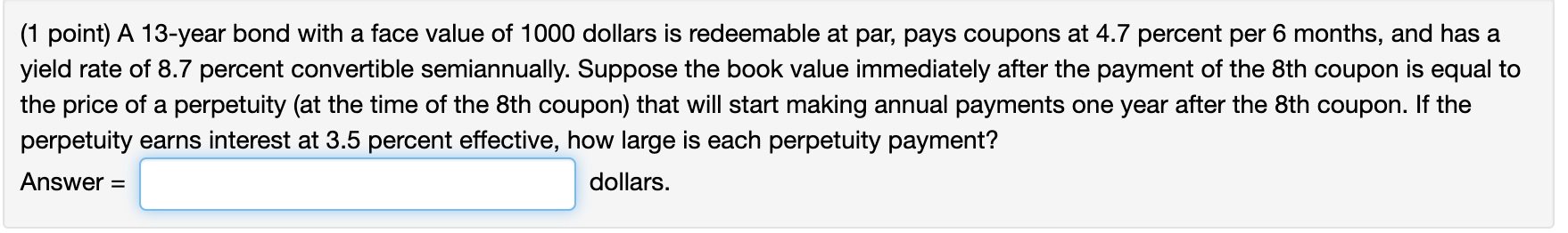 Solved (1 point) A 13-year bond with a face value of 1000 | Chegg.com