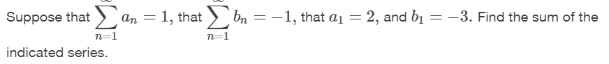 Solved Suppose that ∑ (infinity, n=1) an = 1, that ∑ | Chegg.com