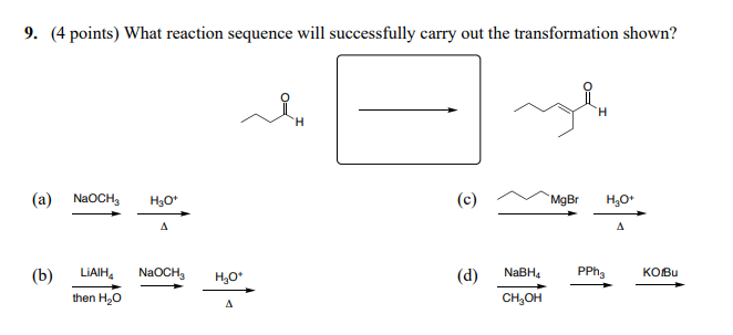 Solved 9. (4 points) What reaction sequence will | Chegg.com