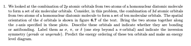 Solved 1. We looked at the combination of 2p atomic orbitals | Chegg.com
