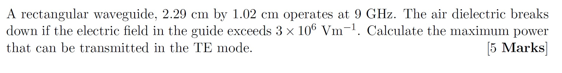 Solved A rectangular waveguide, 2.29 cm by 1.02 cm operates | Chegg.com