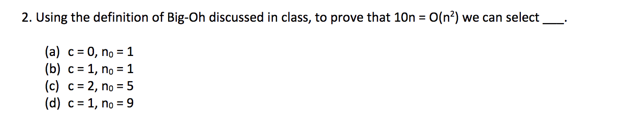 Solved 2. Using the definition of Big-Oh discussed in class, | Chegg.com