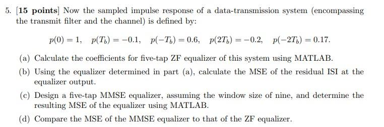 Solved 5. [15 points] Now the sampled impulse response of a | Chegg.com
