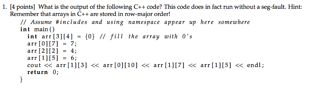 Solved 1. [4 points] What is the output of the following C++ | Chegg.com