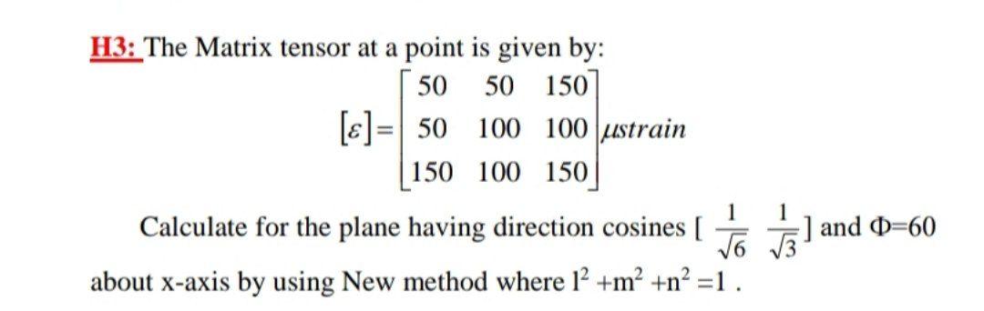 Solved H3: The Matrix tensor at a point is given by: 50 50 | Chegg.com