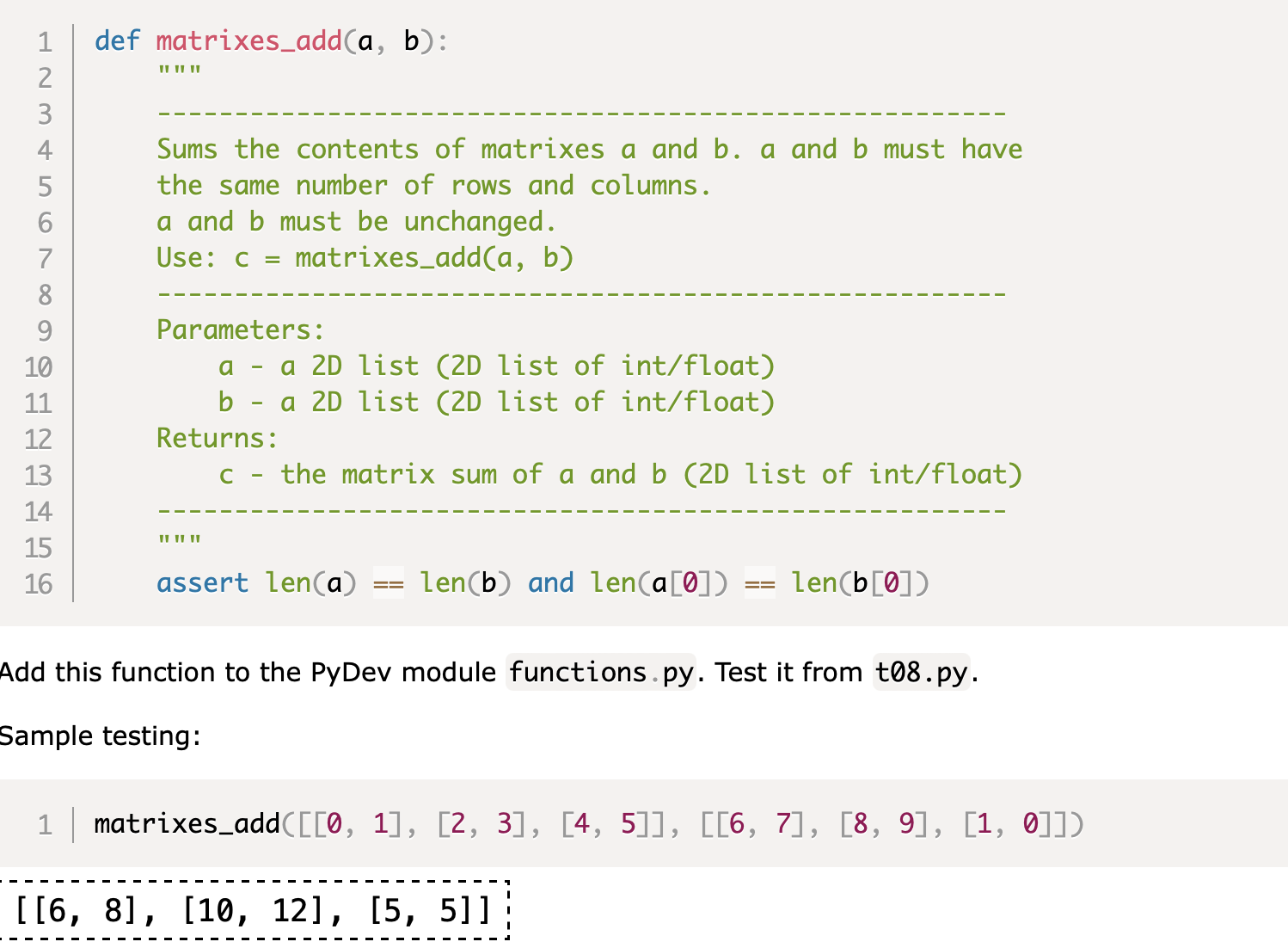 Solved Lef Matrixes_add (a,b) : """ Sums The Contents Of | Chegg.com