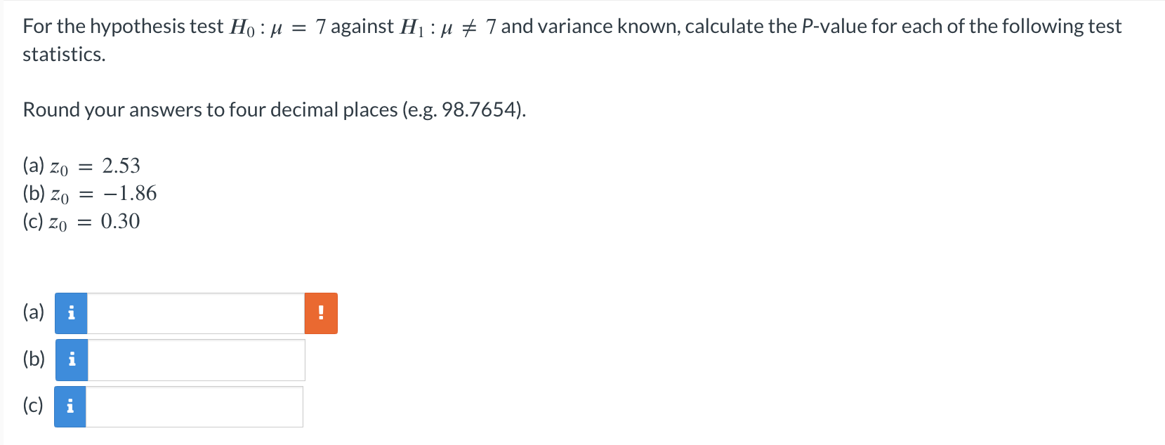 Solved For The Hypothesis Test H0μ7 Against H1μ 7 And 3483