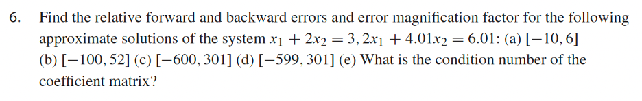 Solved 6. Find the relative forward and backward errors and | Chegg.com
