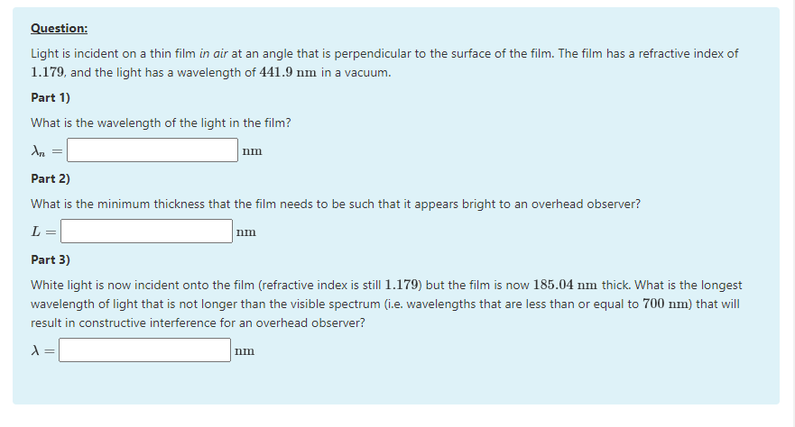Solved Question: Light is incident on a thin film in air at | Chegg.com