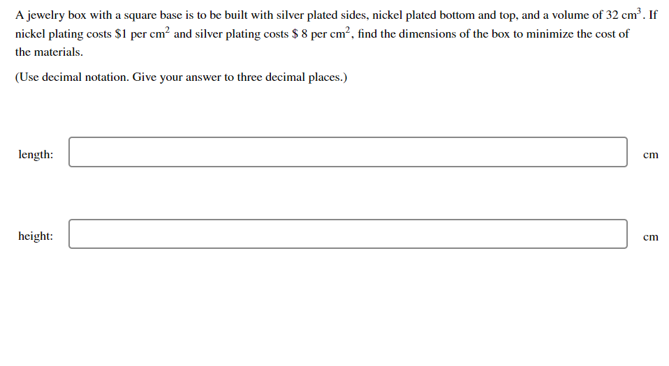 Solved A jewelry box with a square base is to be built with