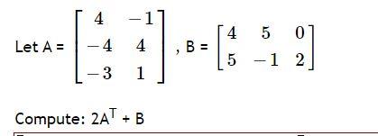 Solved 4 Let A = -4 -3 4 1. B = 4 5 0 5 -1 2 2] 1 Compute: | Chegg.com
