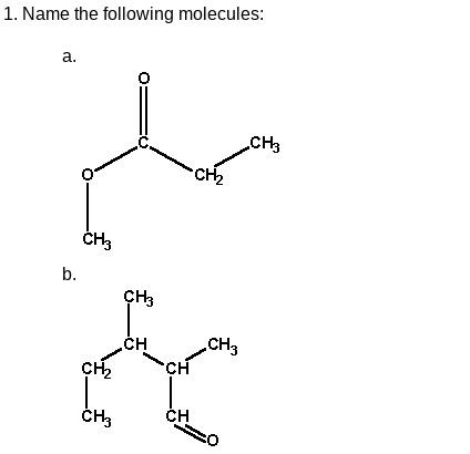 Solved 1. Name the following molecules: a. a CH3 CH2 • CH3 | Chegg.com