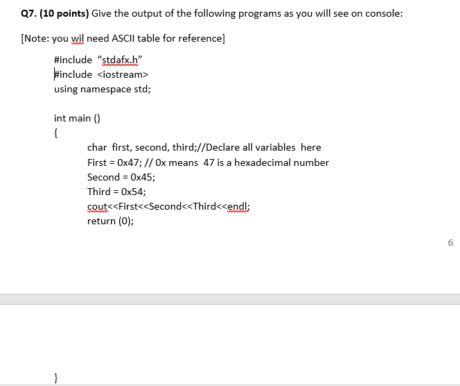 Solved Q7. (10 points) Give the output of the following | Chegg.com