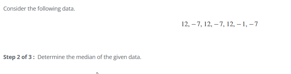 Solved Consider the following data. 12, -7, 12, -7, 12, -1, | Chegg.com