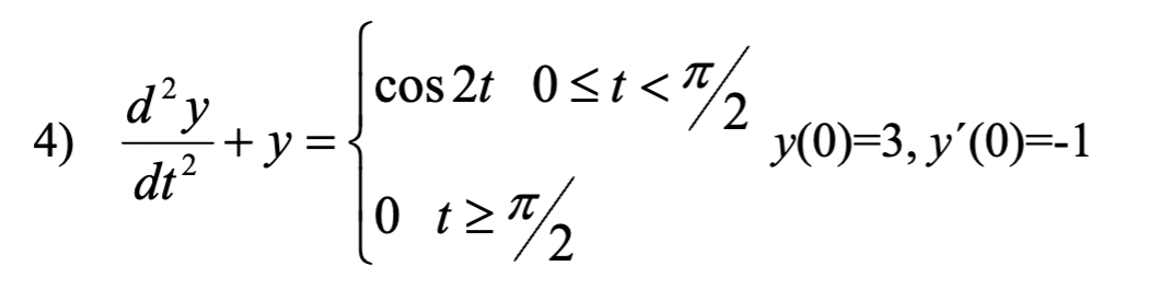 Solved d2ydt2+y={cos2t,0≤t