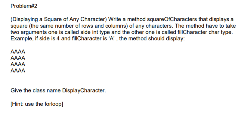 Solved Problem#2 (Displaying a Square of Any Character) | Chegg.com