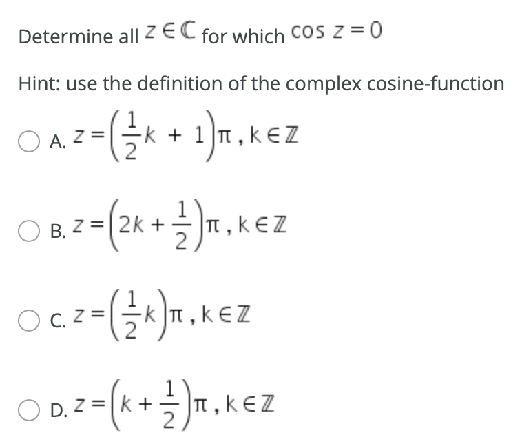 Solved Determine all Z EC for which cos z = 0 Hint: use the | Chegg.com