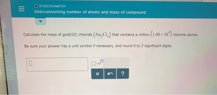 Solved O STOICHIOMETRY Interconverting number of atoms and Chegg