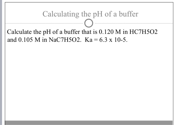 Solved Calculating The Ph Of A Buffer Calculate The Ph Of A Chegg Com