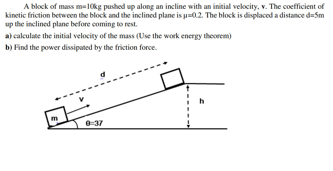 solved-a-block-of-mass-m-10kg-pushed-up-along-an-incline-chegg