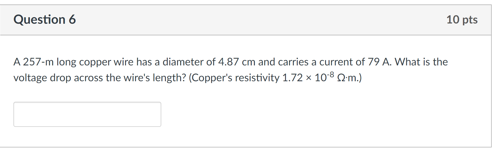 Solved A 257-m long copper wire has a diameter of 4.87 cm | Chegg.com