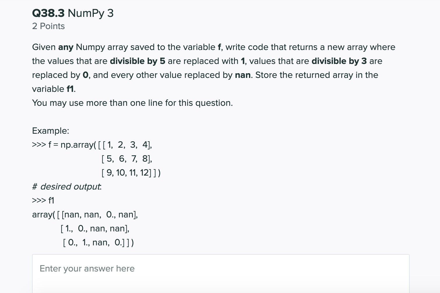 Solved Q38.3 NumPy3 2 Points Given any Numpy array saved to | Chegg.com