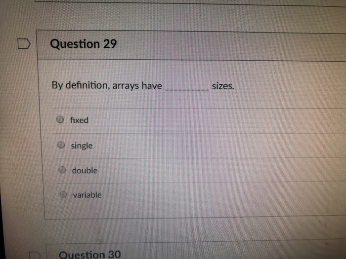 Solved D | Question 29 By definition, arrays have mmnnNI | Chegg.com