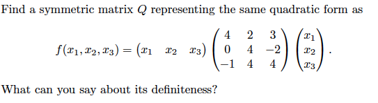 Solved Find a symmetric matrix Q representing the same | Chegg.com