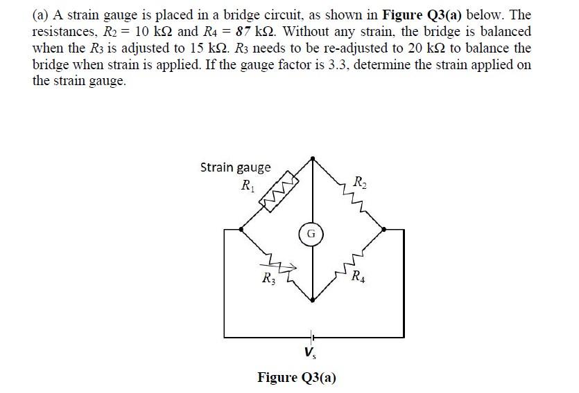 Solved (a) A Strain Gauge Is Placed In A Bridge Circuit, As | Chegg.com