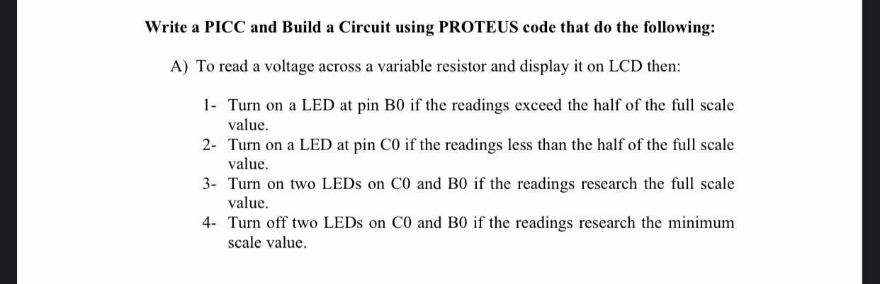 Solved Write a PICC and Build a Circuit using PROTEUS code | Chegg.com