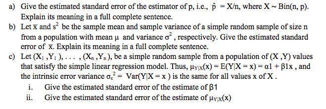 Solved a) Give the estimated standard error of the estimator | Chegg.com