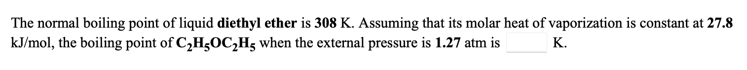 Solved The normal boiling point of liquid diethyl ether is | Chegg.com