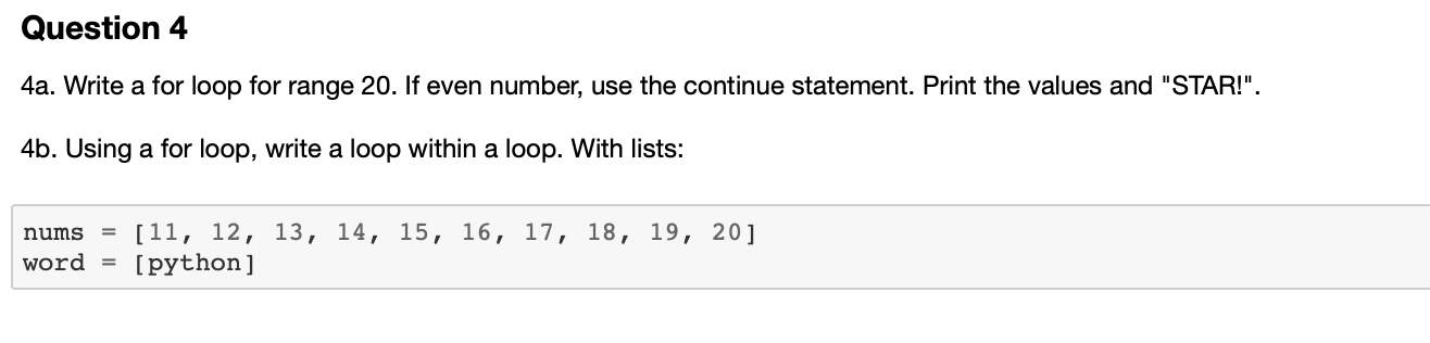 Solved Question 4 4a. Write a for loop for range 20. If even | Chegg.com