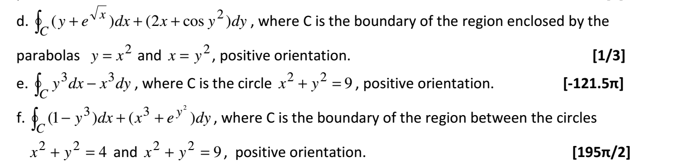 Solved d. ∮C(y+ex)dx+(2x+cosy2)dy, where C is the boundary | Chegg.com